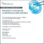 “Presente y futuro de la Reproducción Asistida”